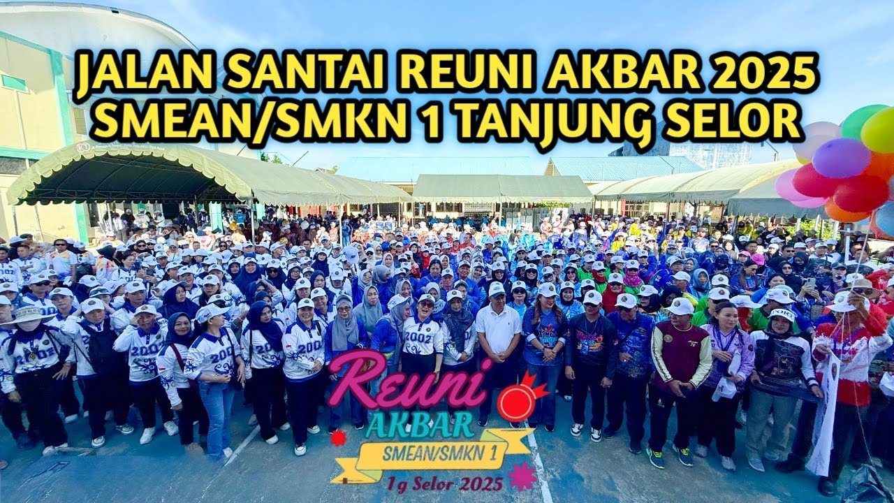 Seru ‼️ Jalan Santai REUNI AKBAR 2025 SMEAN/SMKN 1 Tanjung Selor