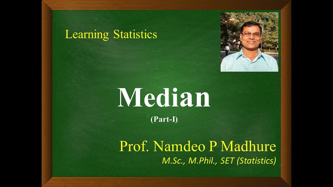 Median (Part-I): Measure of central tendency
