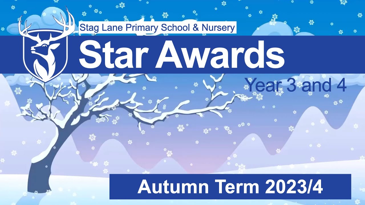 Stag Lane STAR AWARDS OF AUTUMN 2023/4 - Year 3 and Year 4