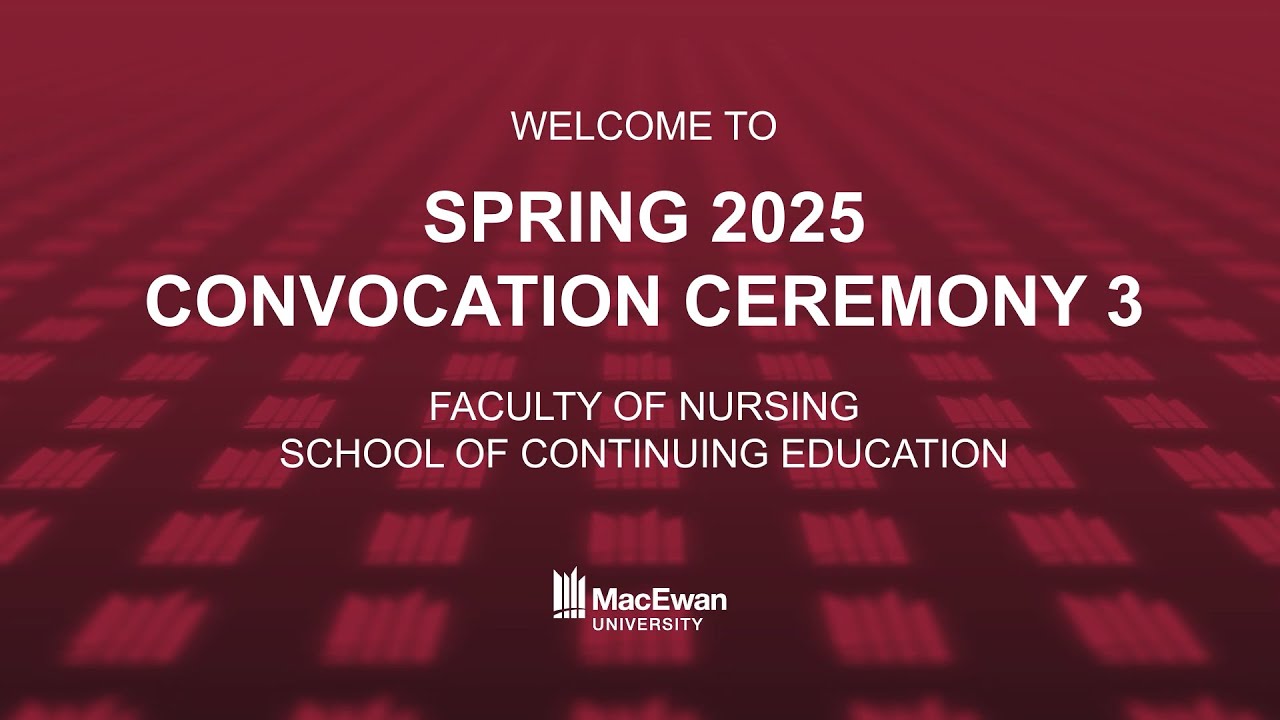 MacEwan Convocation Ceremony June 18, 2025 - 9:30am