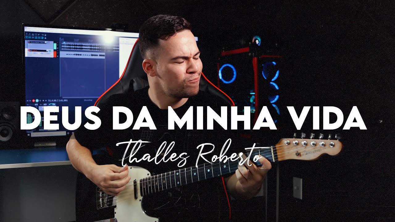 DEUS DA MINHA VIDA - THALLES ROBERTO || GUITAR COVER