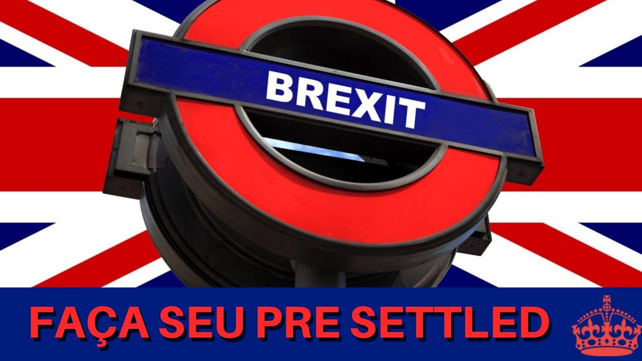 O QUE É O EU SETTLEMENT SCHEME- COMO FAZER O PRE SETTLED OU O SETTLED PARA FICAR NO REINO UNIDO