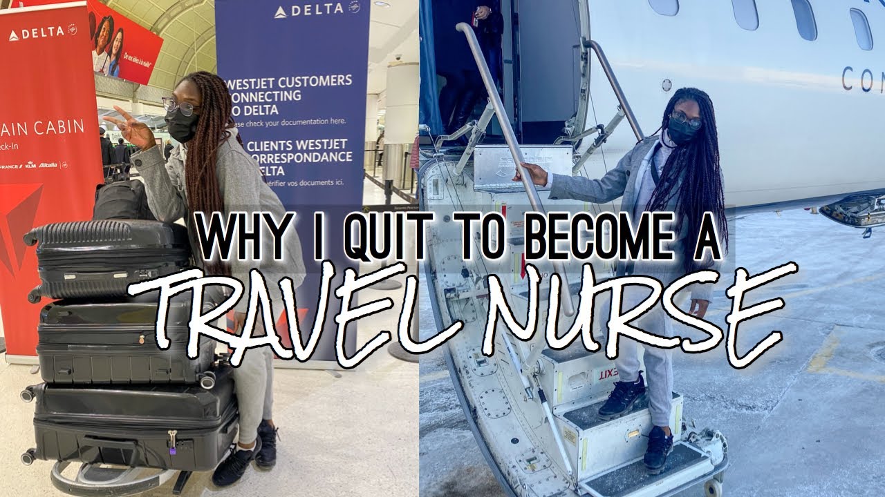Why I Quit my Job to Become a Travel Nurse
