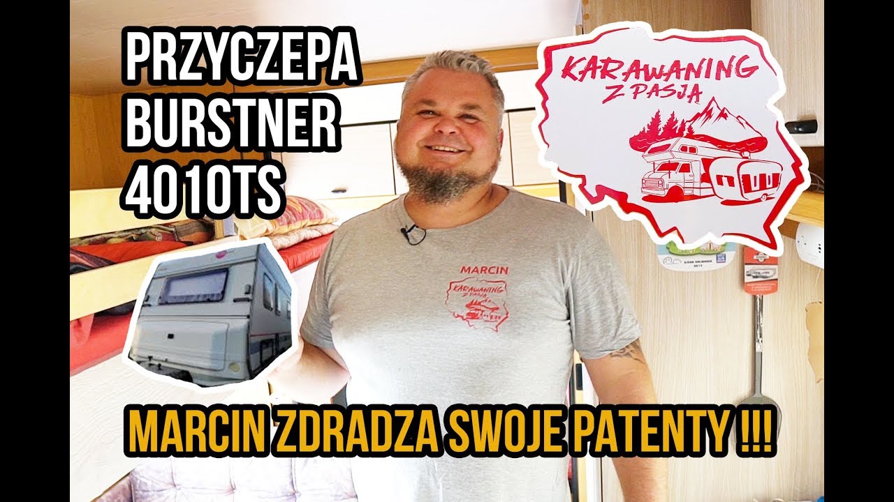 Przyczepa Burstner 4010TS Jakie patenty zastosował Marcin?