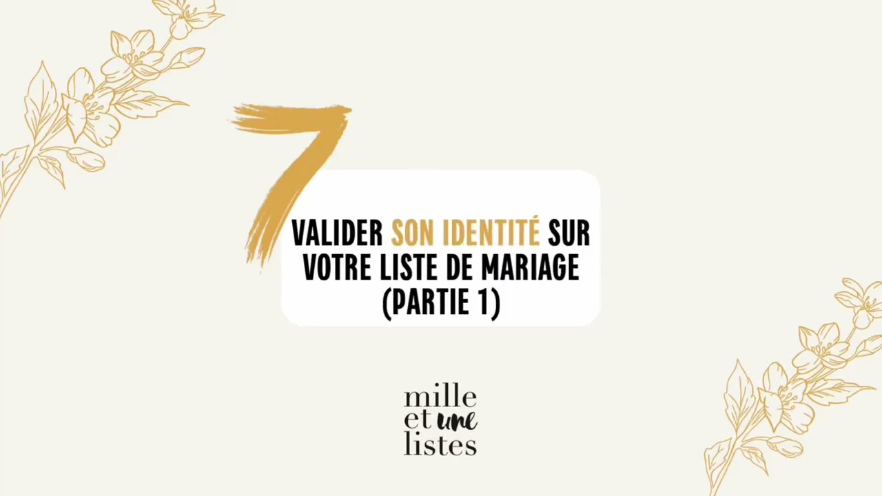 Valider son identité sur sa liste de mariage (partie 1)