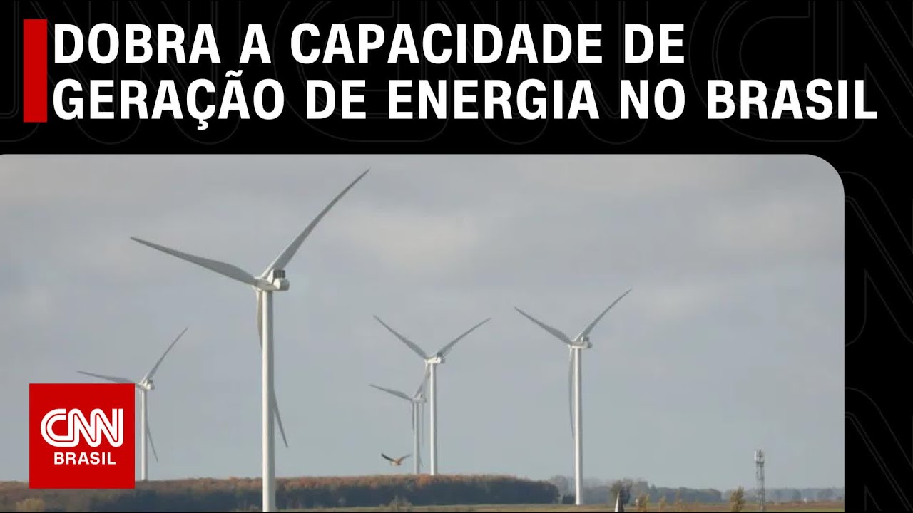 CNN Energia: Capacidade de geração de energia dobra no Brasil | CNN PRIMETIME