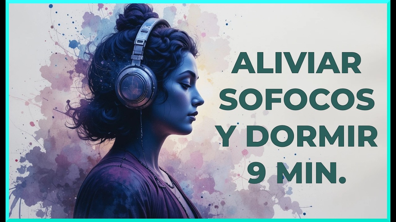 Meditación Menopausia: Alivio Inmediato de Sofocos y Sueño Profundo