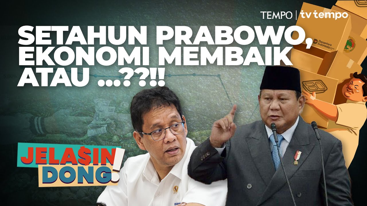 Satu Tahun Pemerintahan Prabowo Bidang Ekonomi, Berapa Nilainya? | Jelasin Dong!