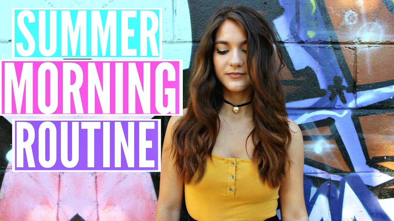 Summer Morning Routine 2016 ☼