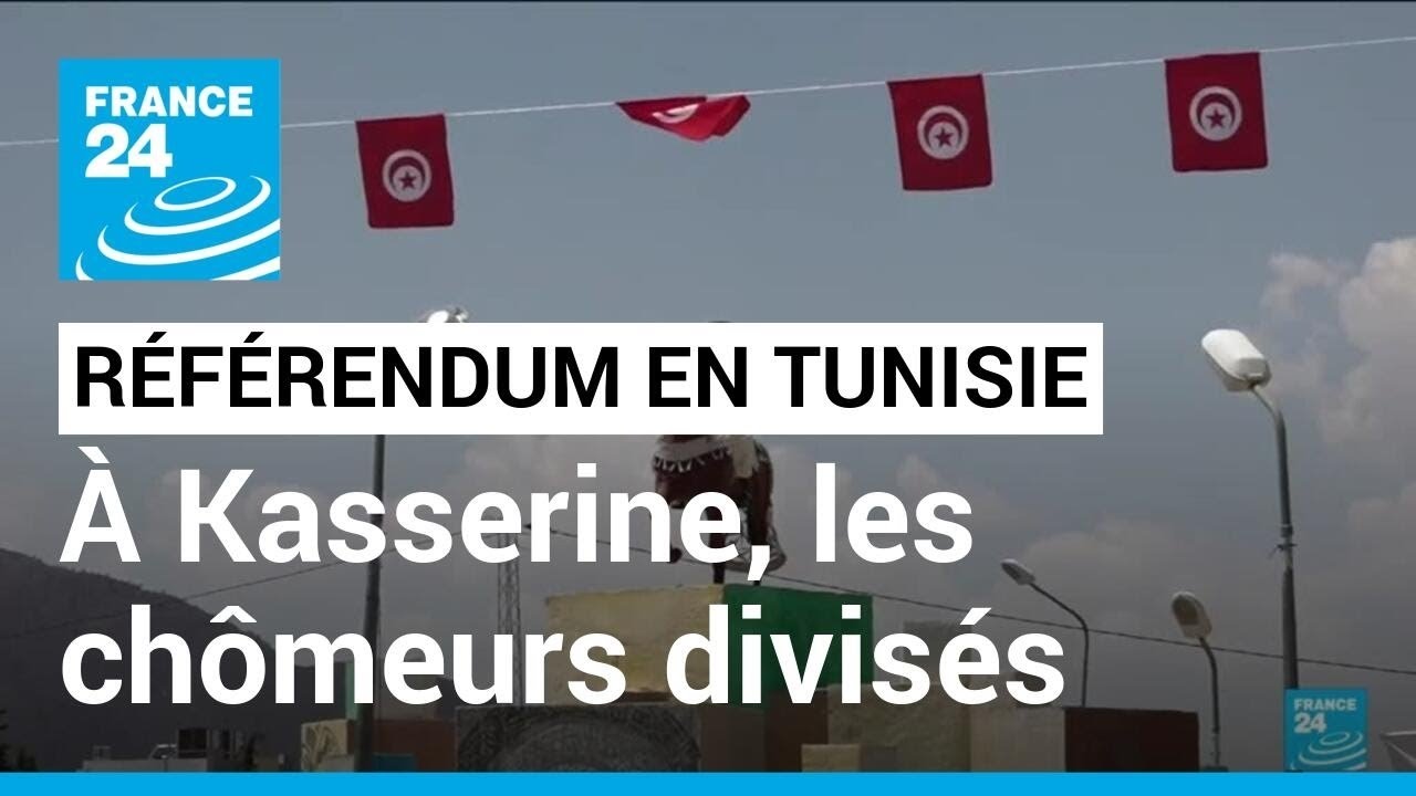 Tunisie : à Kasserine, les chômeurs face au référendum constitutionnel • FRANCE 24