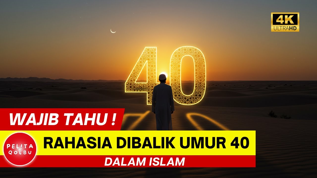 Rahasia Dibalik Umur 40 Menurut Islam
