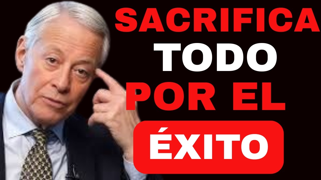 O Lo Das TODO… O No Lo Tendrás NUNCA | El Precio Real del Éxito (Brian Tracy)