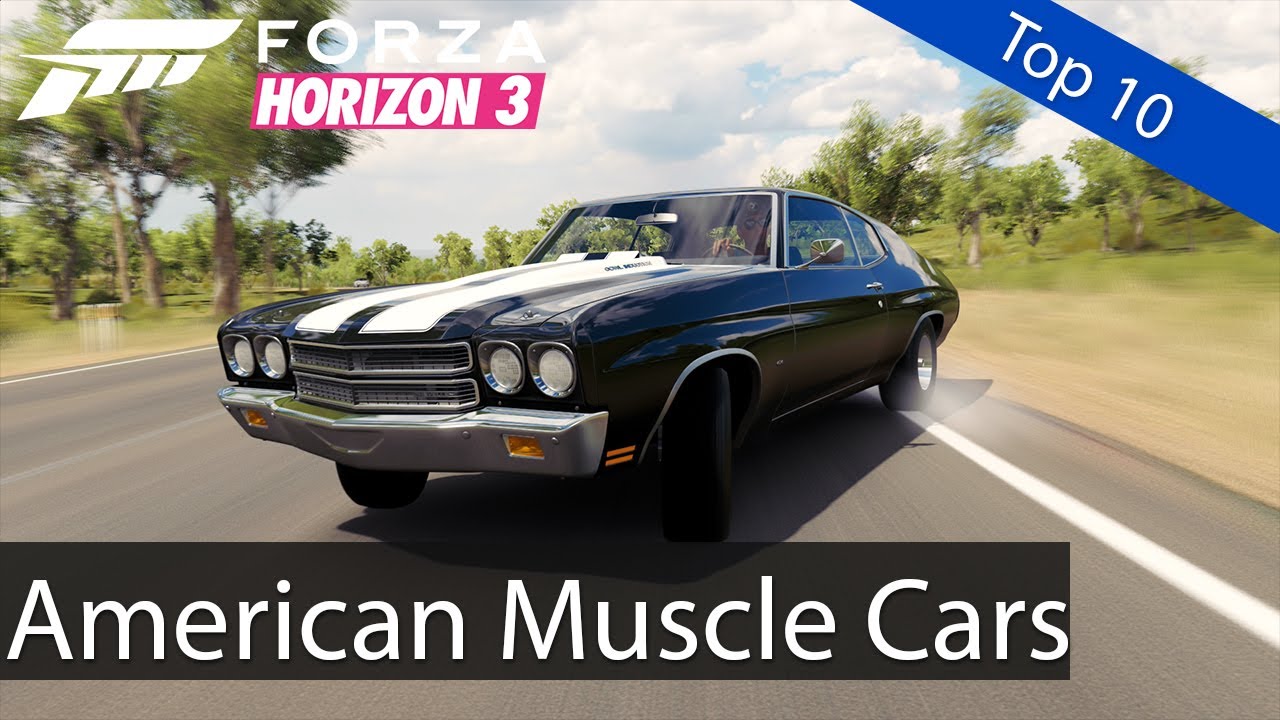 Forza Horizon 3: Top 10 - American Muscle Cars