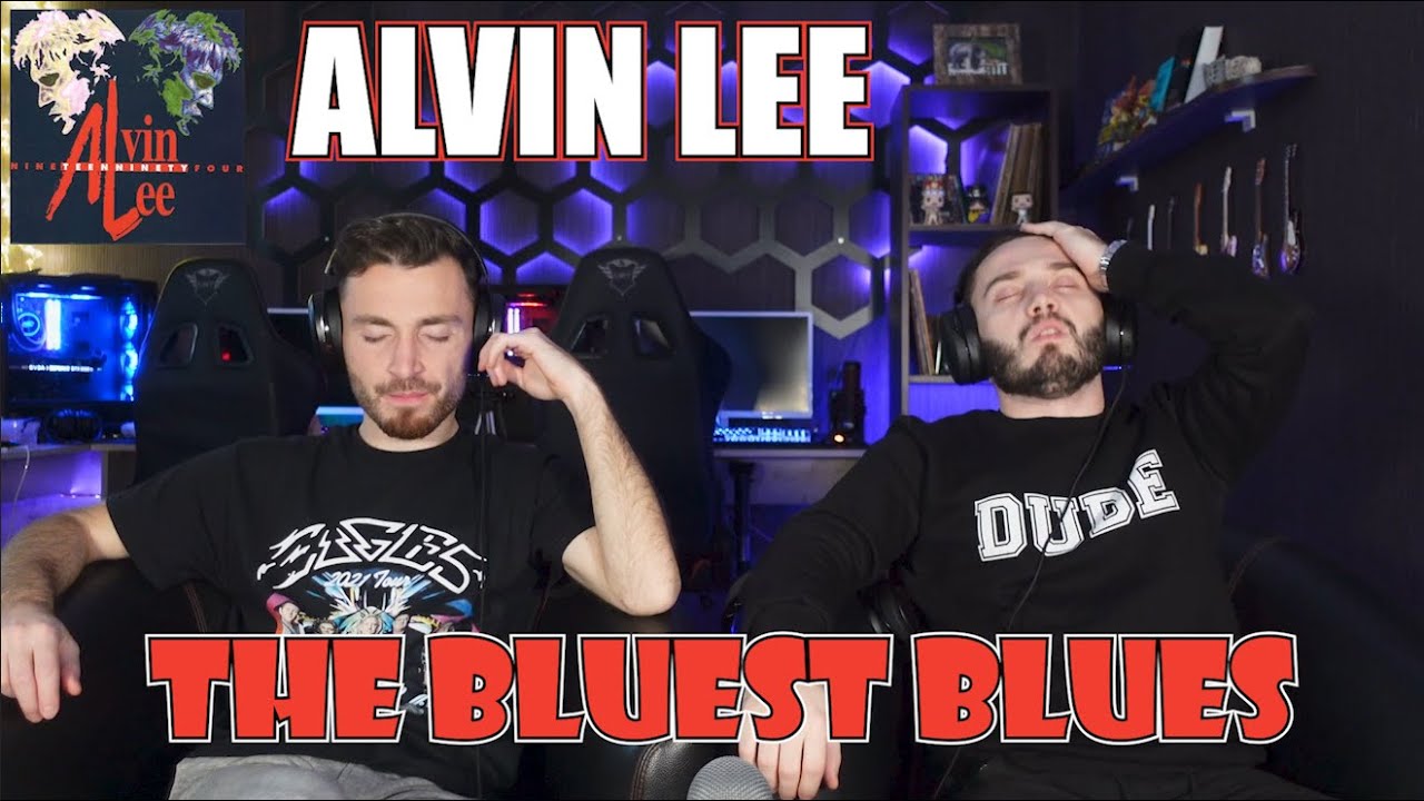 ALVIN LEE - THE BLUEST BLUES (1994) | FIRST TIME REACTION