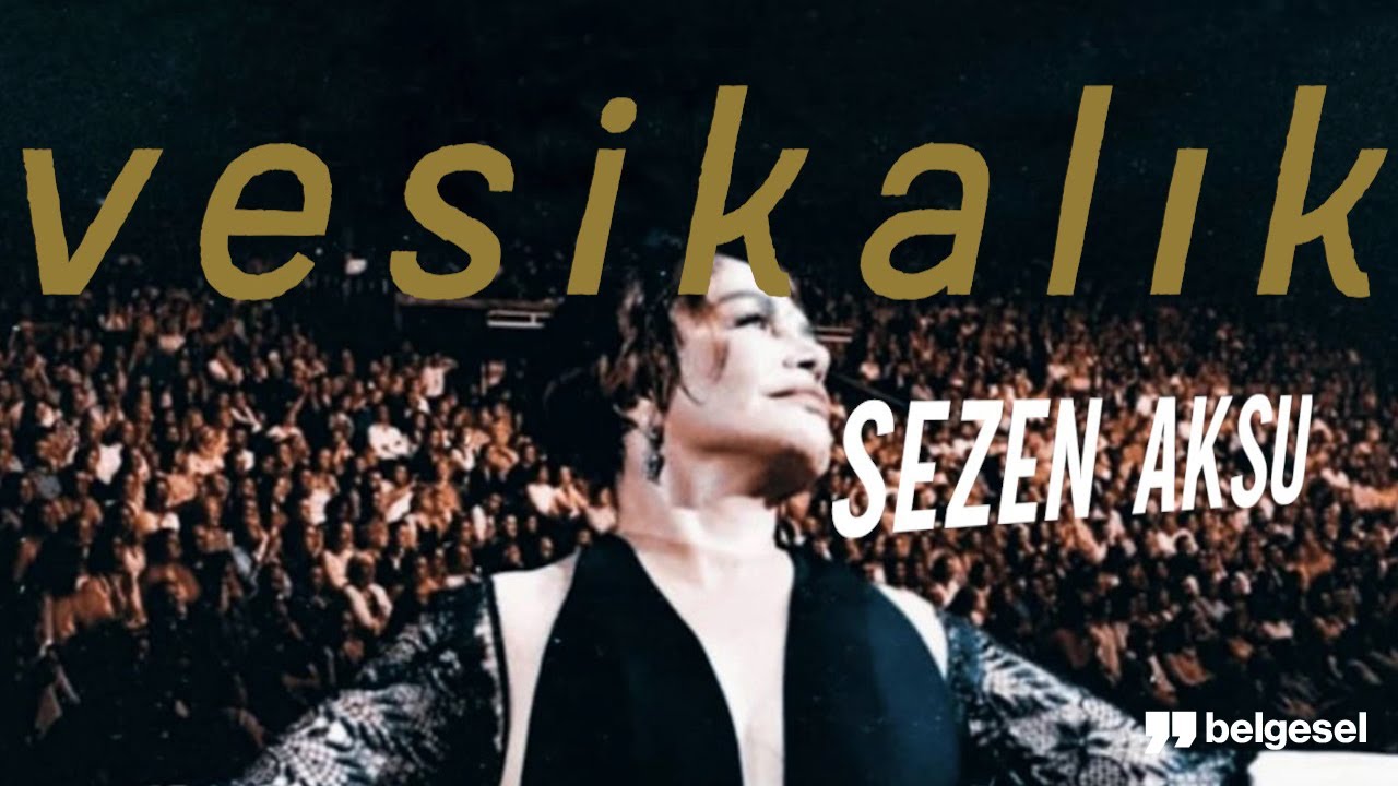 Vesikalık | Sezen Aksu