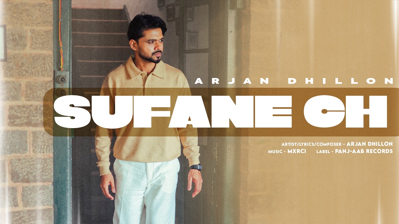 Sufane Ch | Arjan Dhillon | Punjabi Song