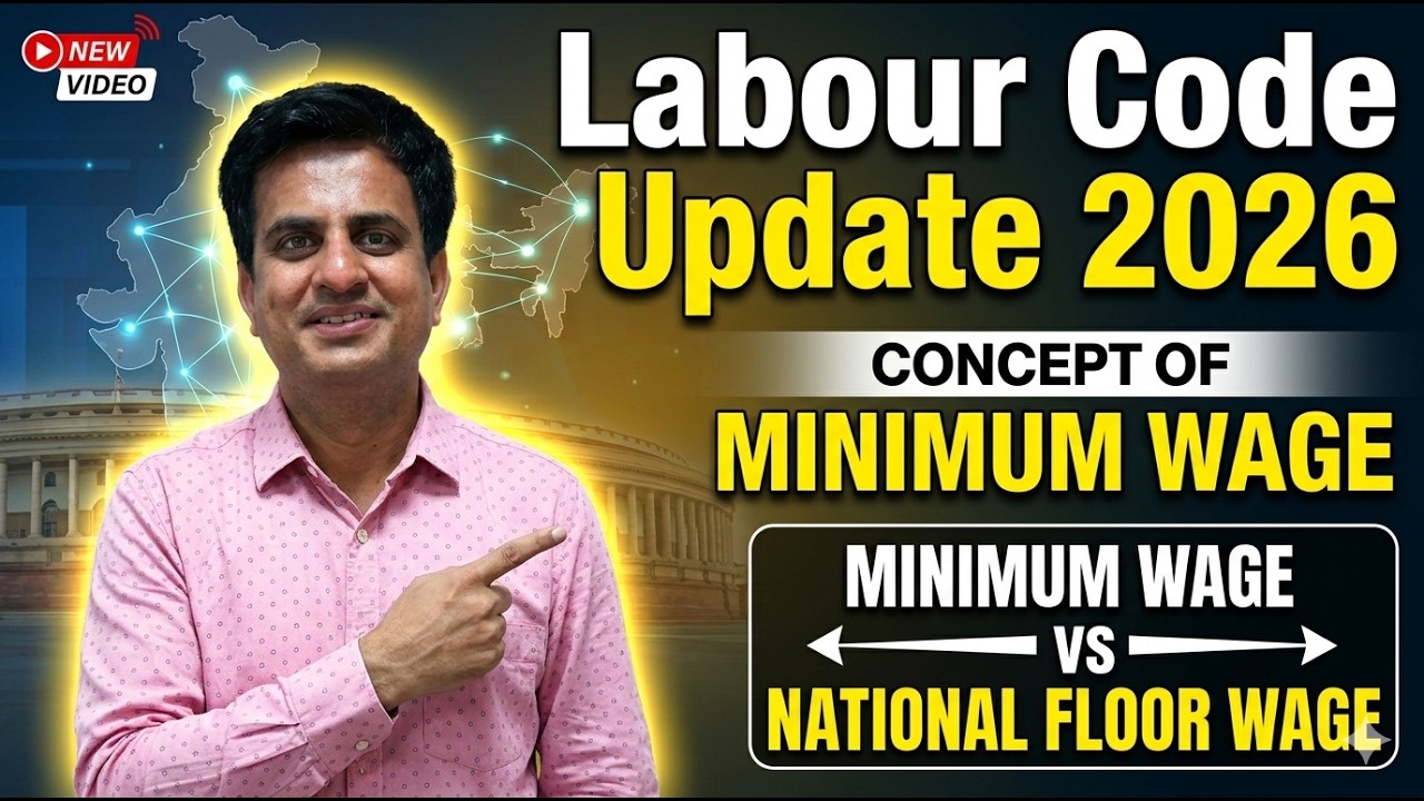 Labour Code Update 2026 |Concept of Minimum Wage |Reptakos Brett Minimum Wage vs National Floor Wage