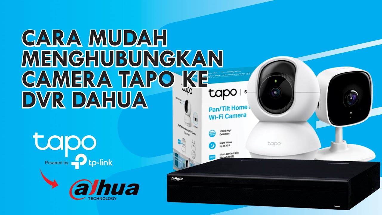 Tutorial Menghubungkan Kamera TAPO ke Dvr dahua