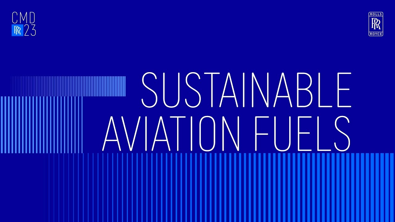 Rolls-Royce | Sustainable Aviation Fuels (SAFs)