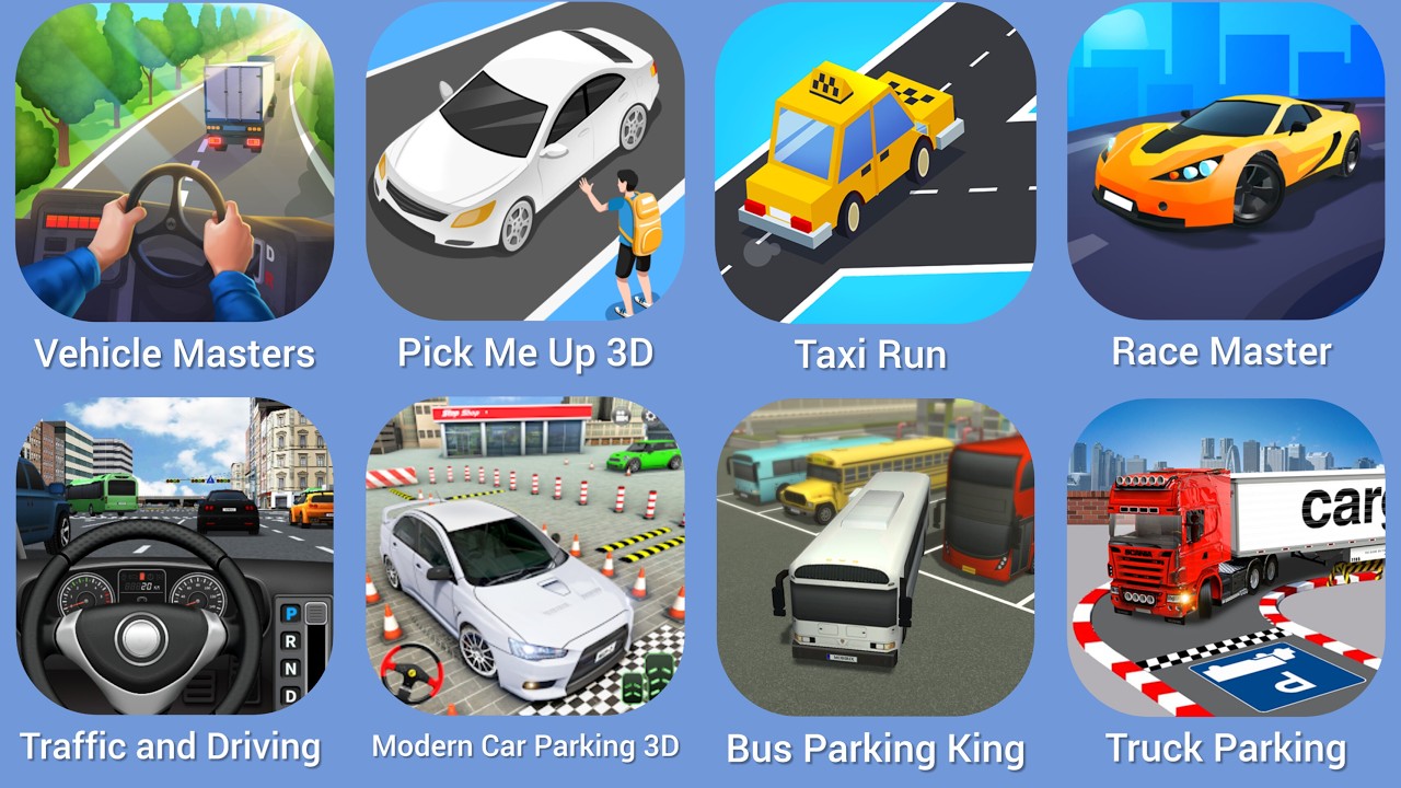 Vehicle Masters, Pick Me Up 3D, Taxi Run, Race Master, Traffic and Driving, Modern Car Parking