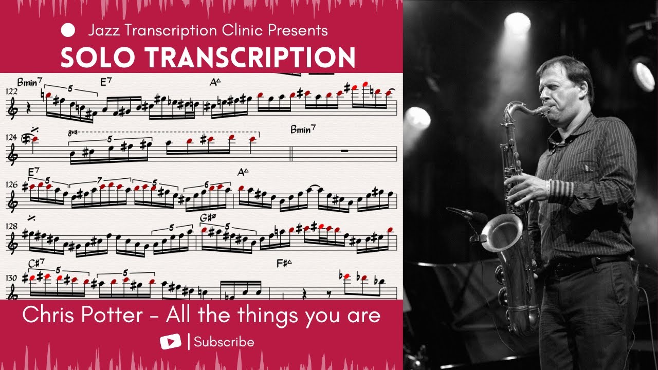 Unbelievable solo by Chris Potter on All the things you are - Transcription - (Bb)