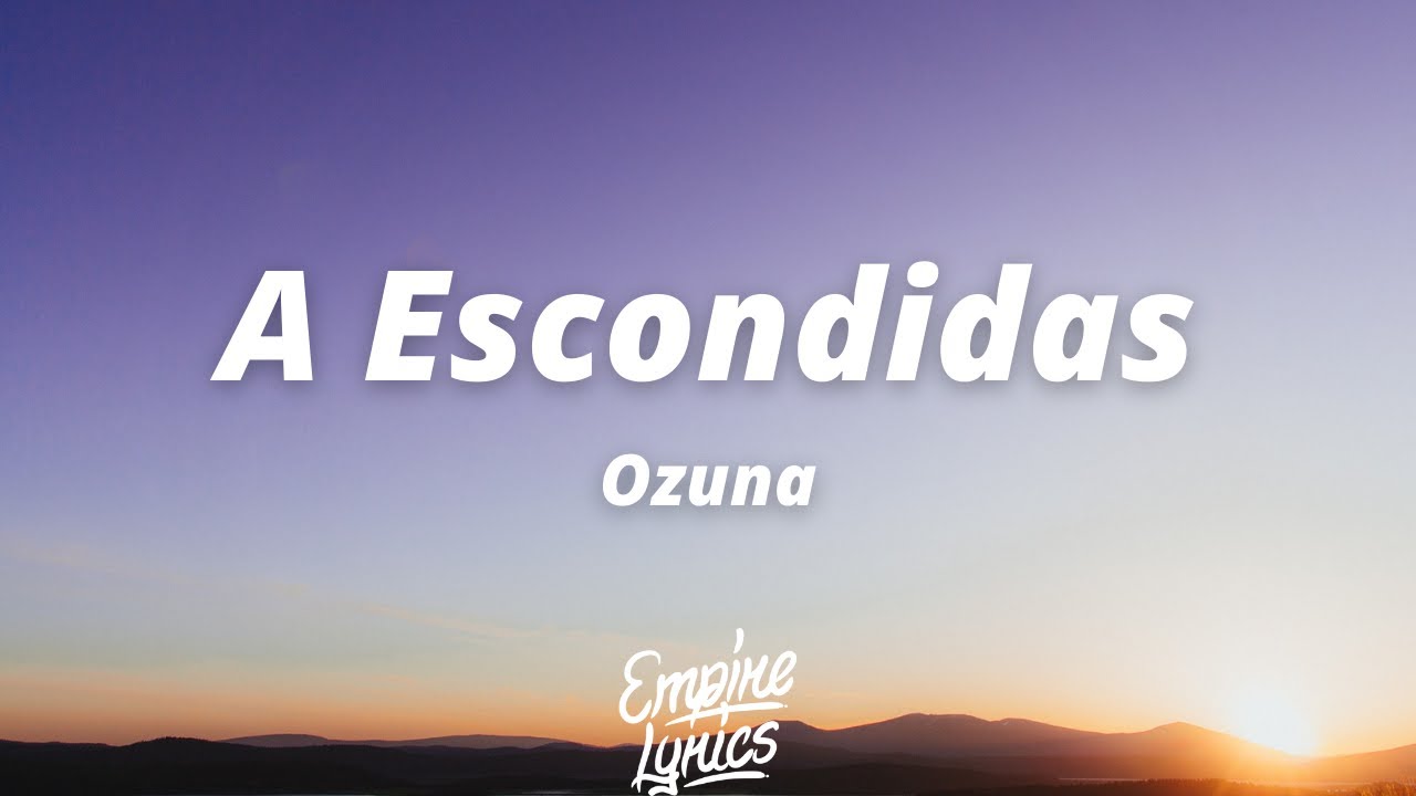 Ozuna - A Escondidas [Letra]