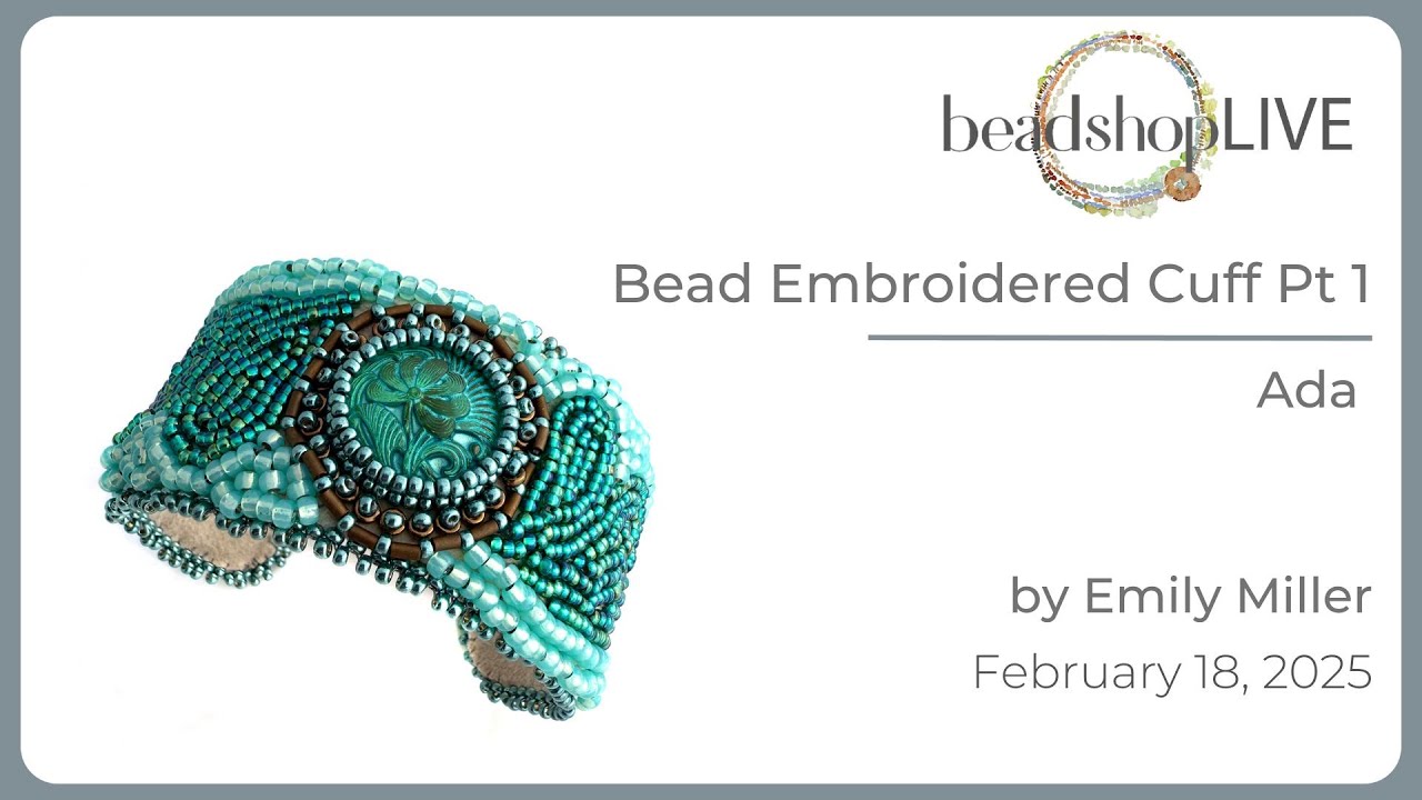 Beadshop LIVE: Bead Embroidered Cuff Part 1.