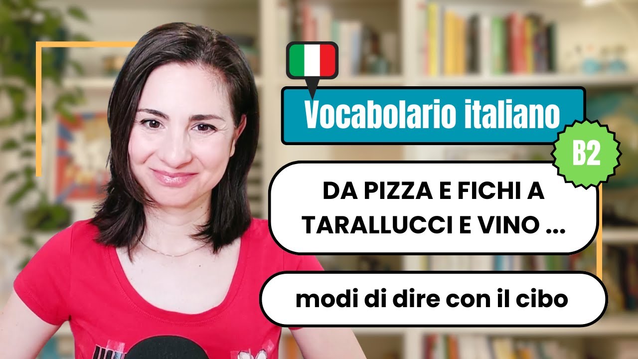 Learn Italian Vocabulary B2: modi di dire con i cibi!