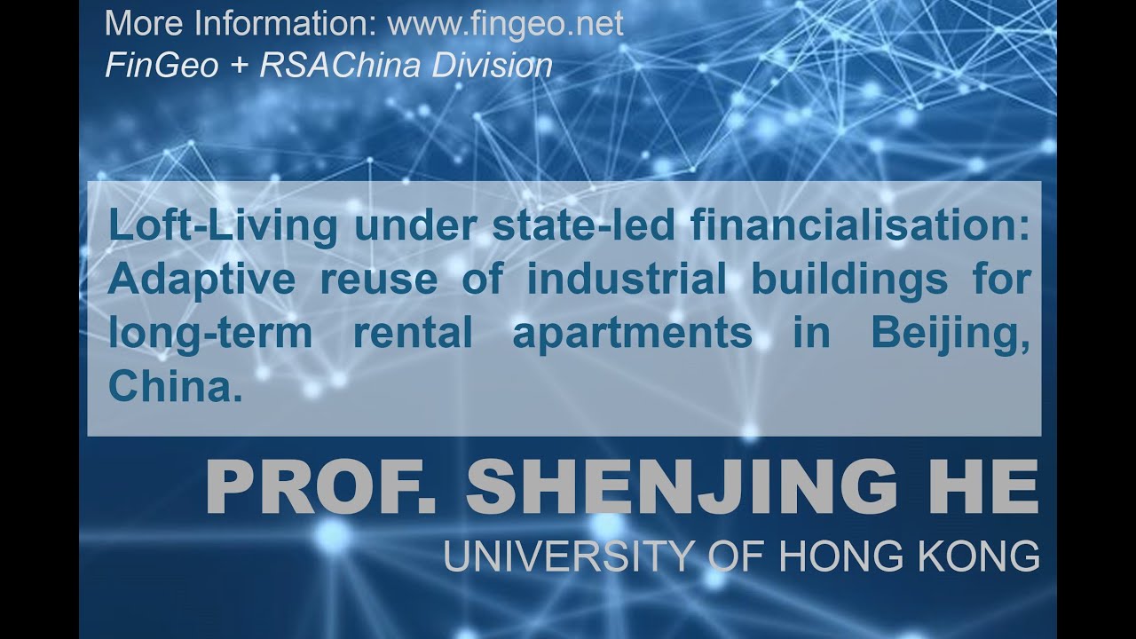 Shenjing He - “Loft-living under state-led financialisation