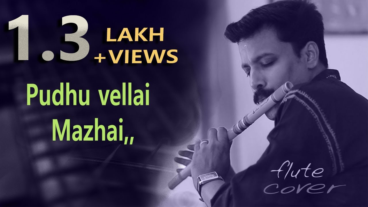 Pudhu Vellai Mazhai | Filim - Roja [Flute Song]  By Dileep babu. B