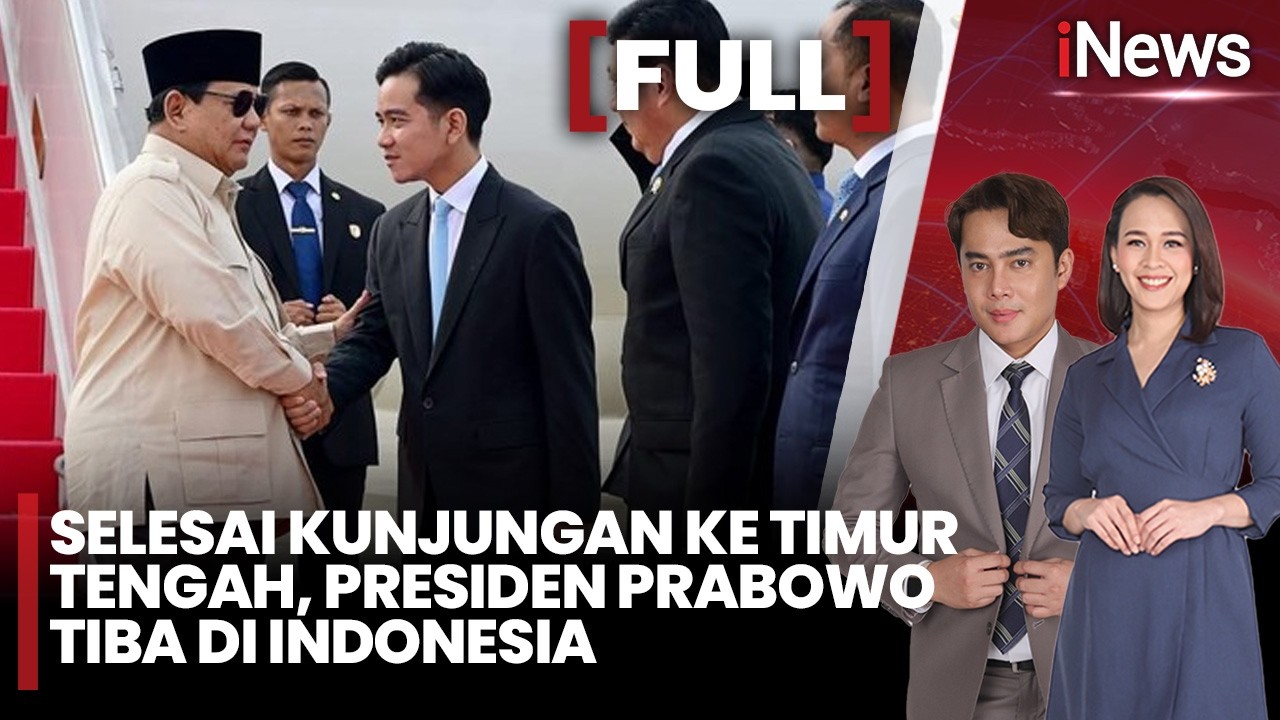 [FULL] Momen Presiden Prabowo Kembali ke Tanah Air dari Timur Tengah, Disambut Langsung Gibran