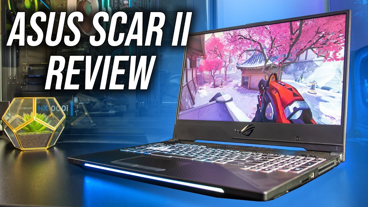 ASUS Scar II (GL504GS) Gaming Laptop Review