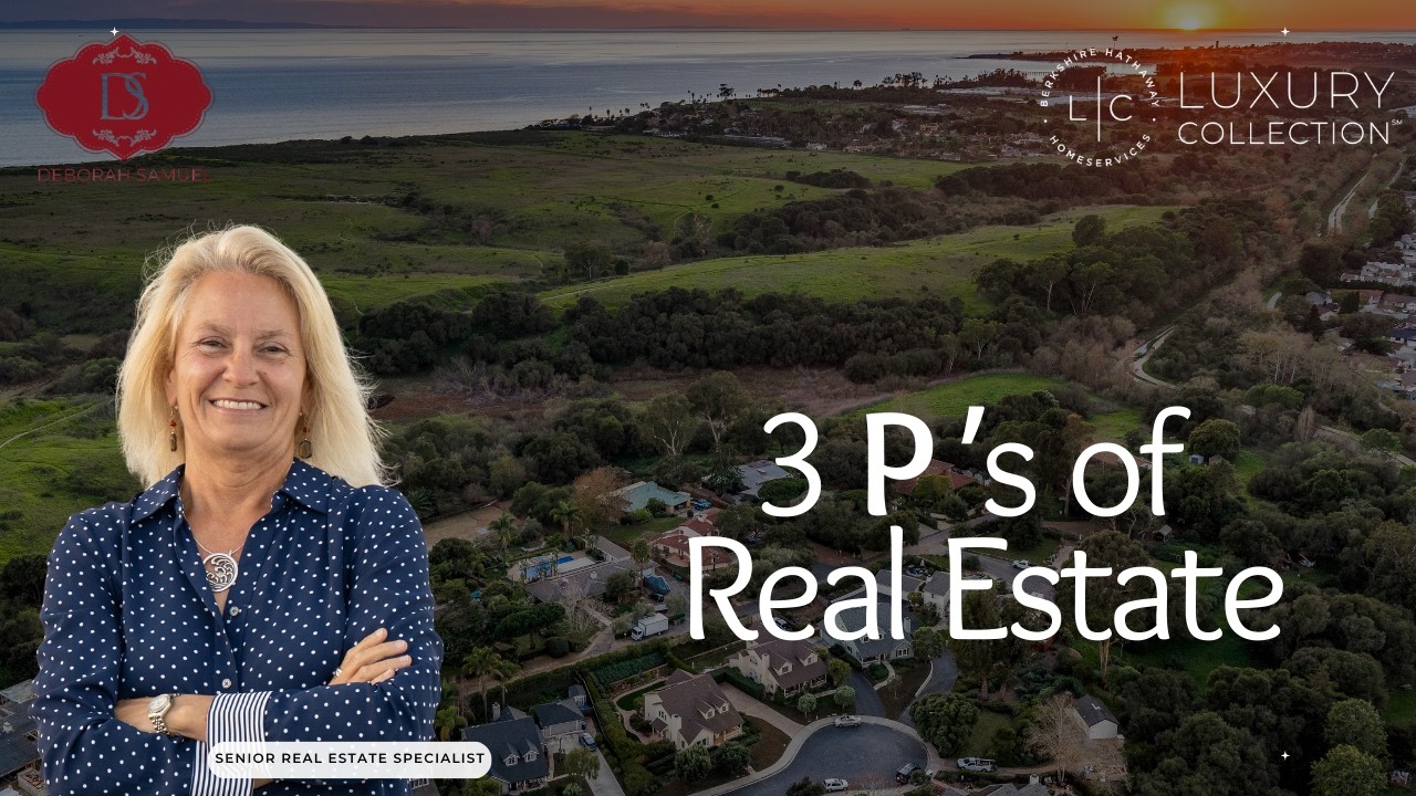The 3 P’s of Real Estate w/ Deborah Samuel, Senior Real Estate Specialist 