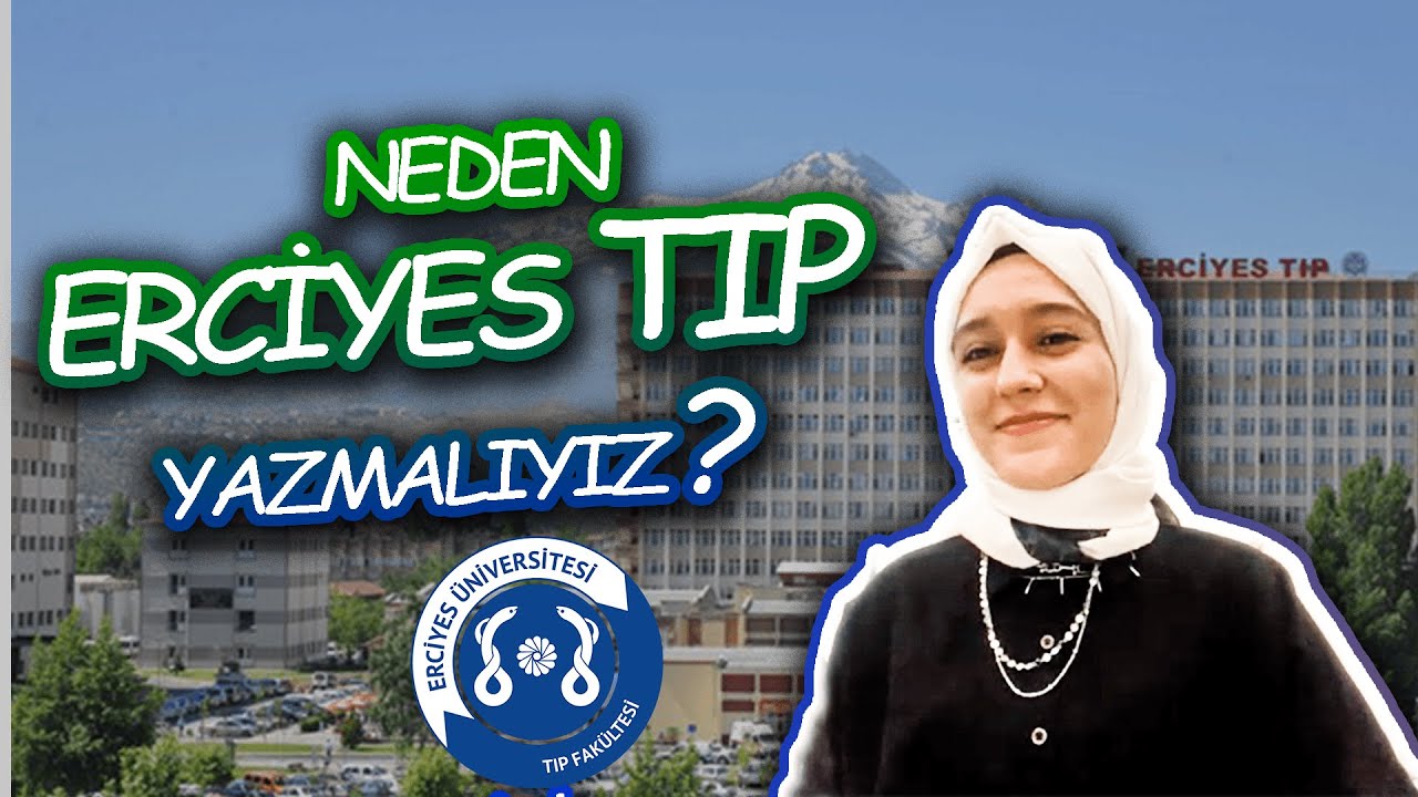ERCİYES TIP HAKKINDA HER ŞEY | KAYSERİ'DE ÜNİVERSİTE OKUMAK