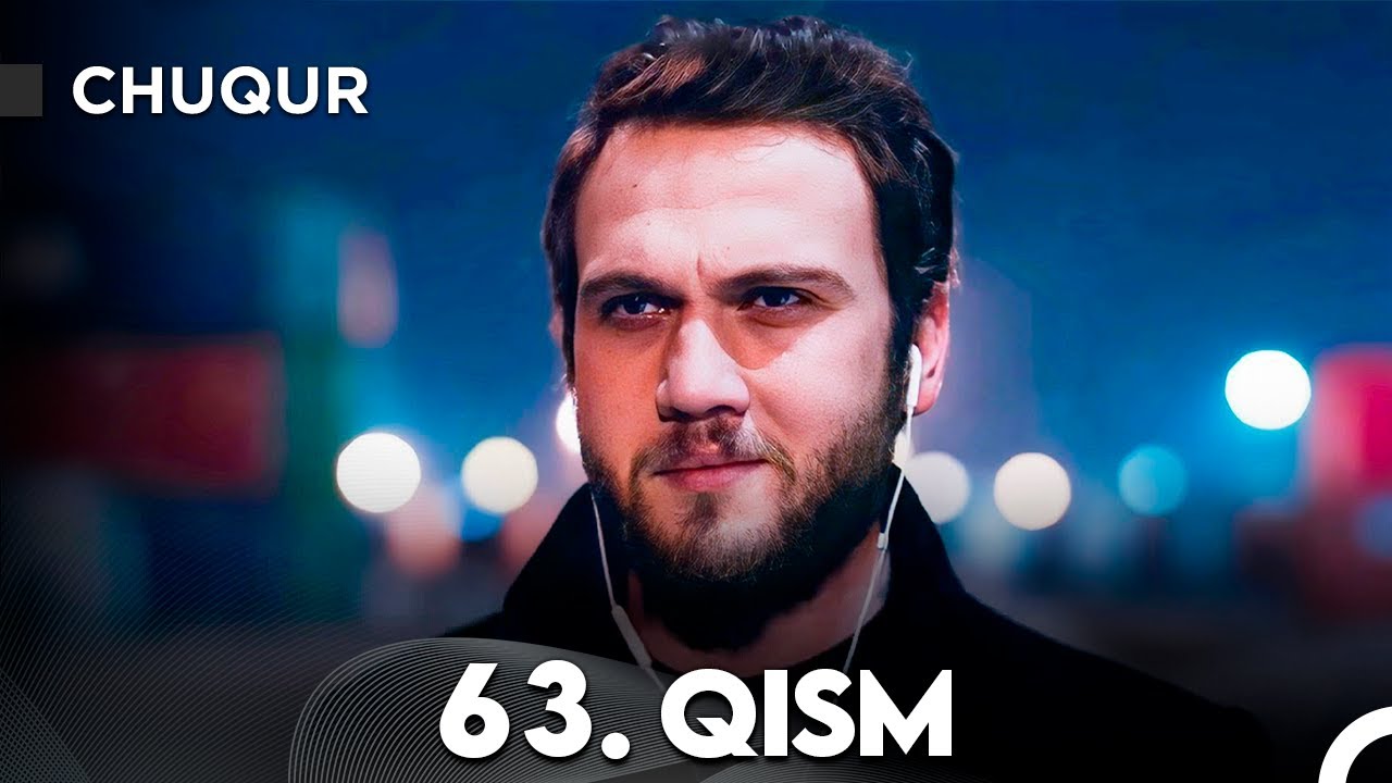Chuqur 63-qism (O'zbek tilida)