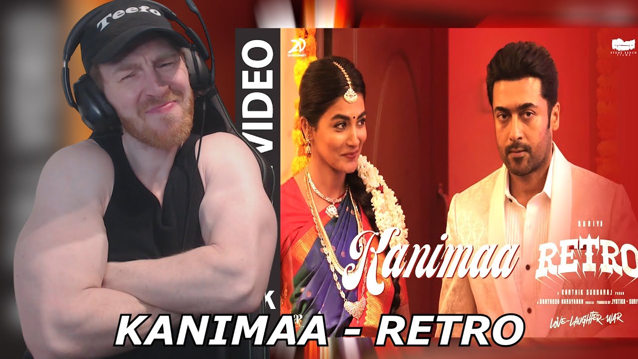 Full Video: KANIMAA - RETRO | Suriya | Pooja Hegde | Santhosh Narayanan • Reaction By Foreigner