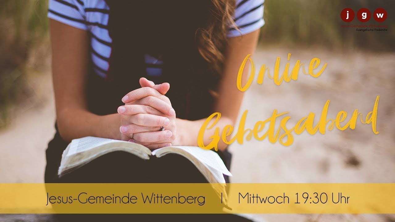 Gebetsabend 18. Februar 2026 JGW / Jesus Gemeinde Wittenberg