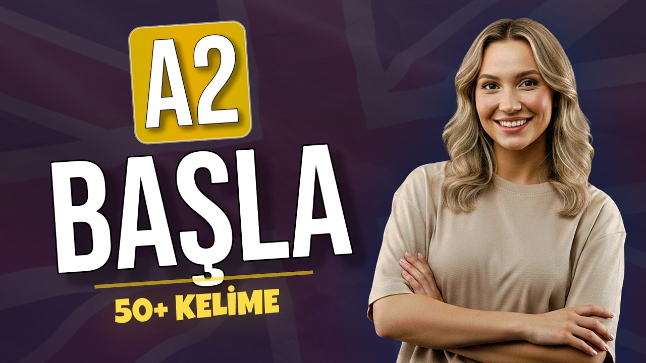Konuşmak İçin 50 Temel Kelime - A2 Seviye
