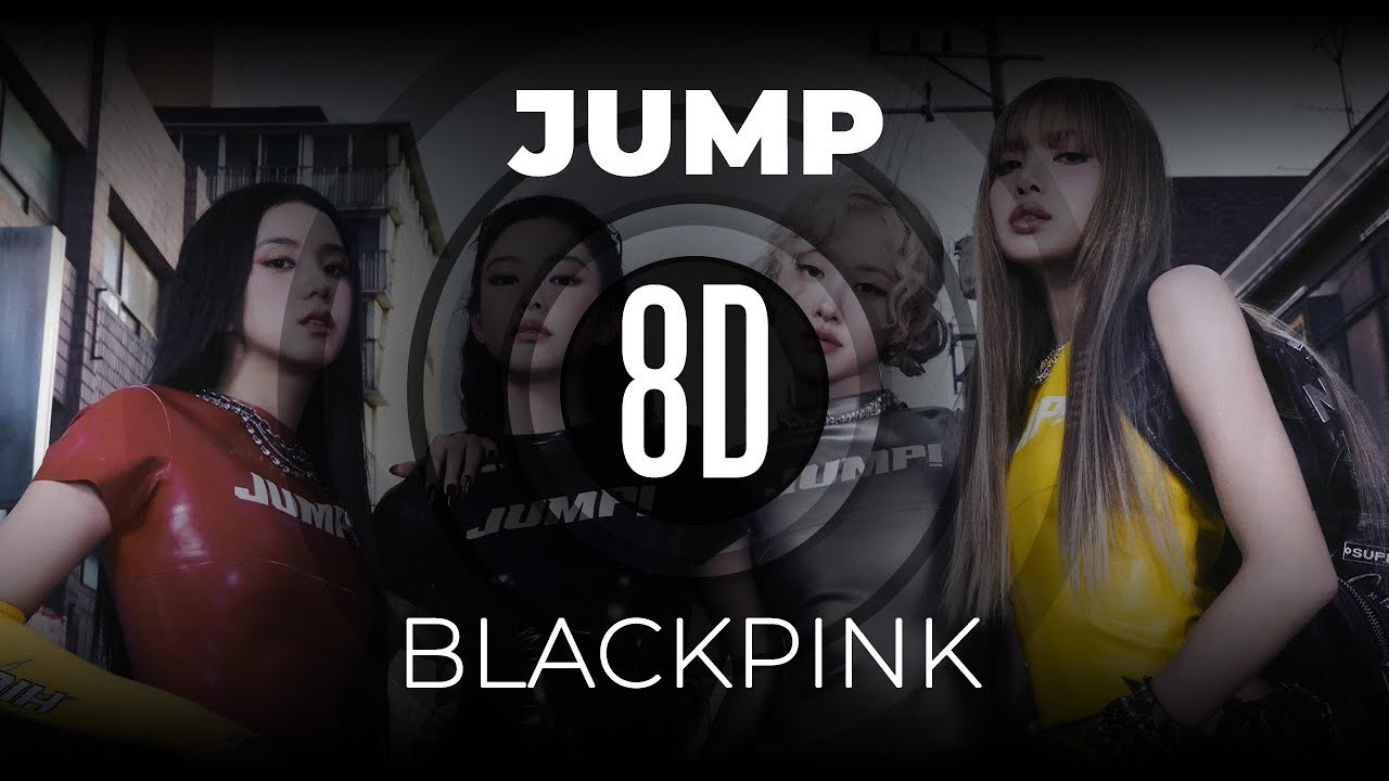 𝟴𝗗 𝗠𝗨𝗦𝗶𝗖 | JUMP - BLACKPINK | 𝑈𝑠𝑒 ℎ𝑒𝑎𝑑𝑝ℎ𝑜𝑛𝑒𝑠🎧