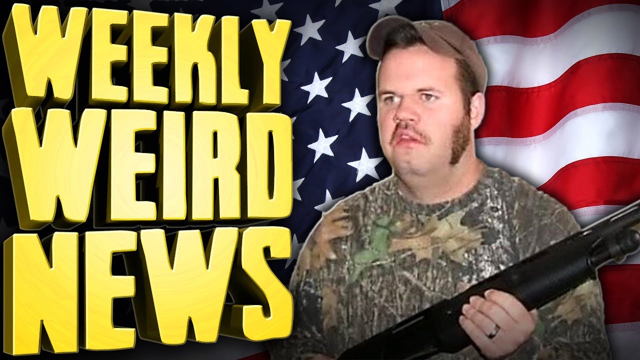 A Normal Week In America - Weekly Weird News
