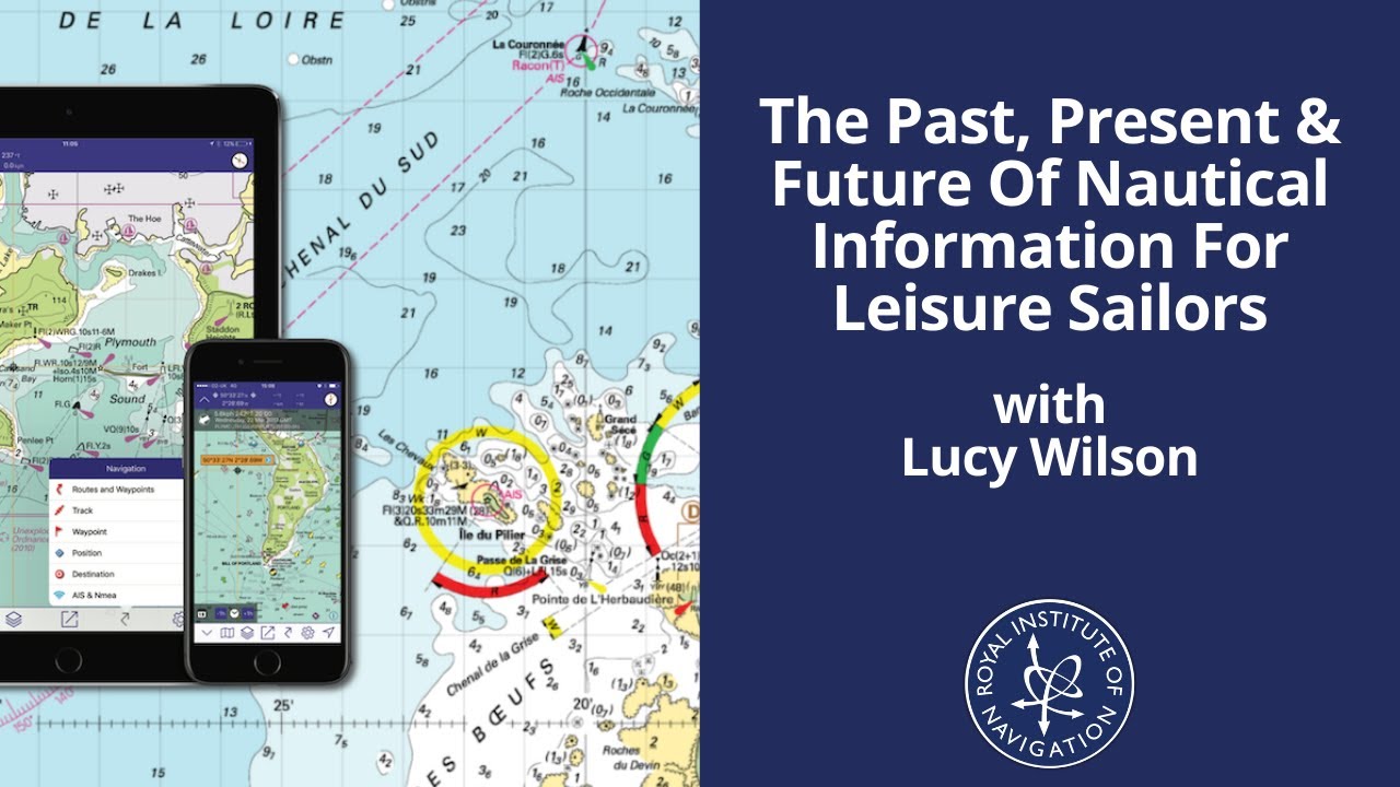 The Past, Present & Future Of Nautical Information For Leisure Sailors with Lucy Wilson