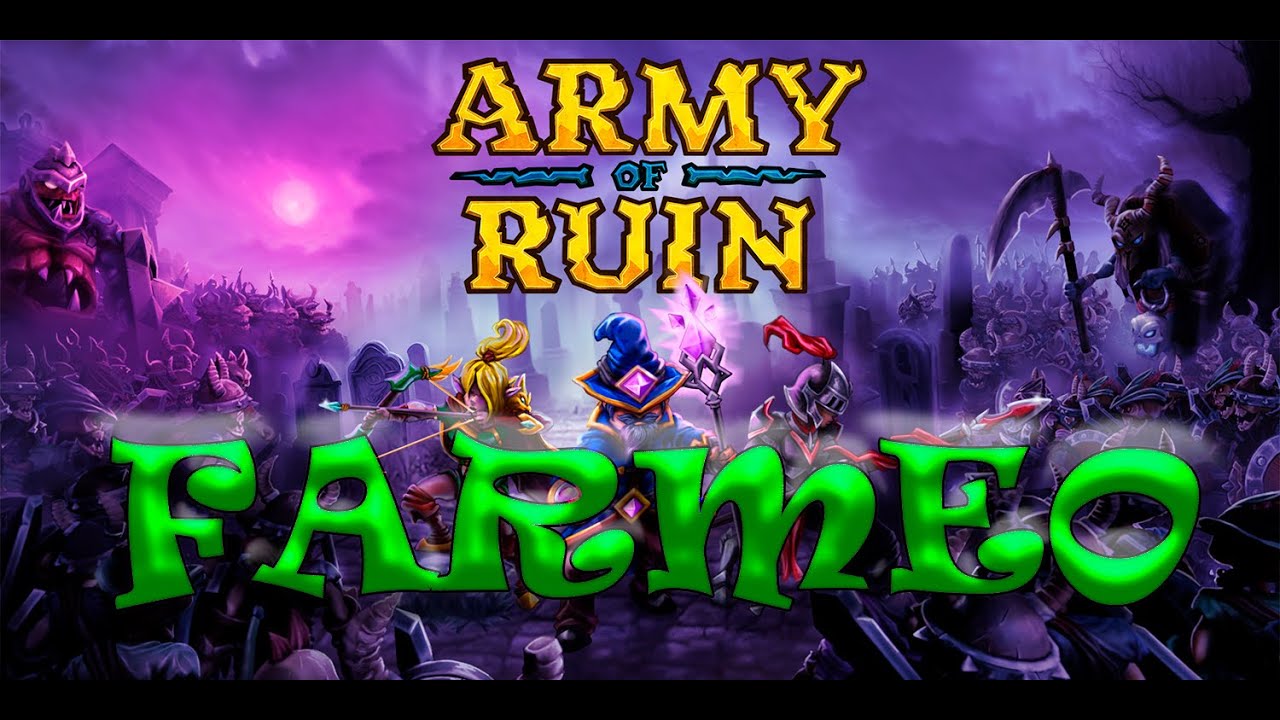 Army of Ruin - farmeo con KER