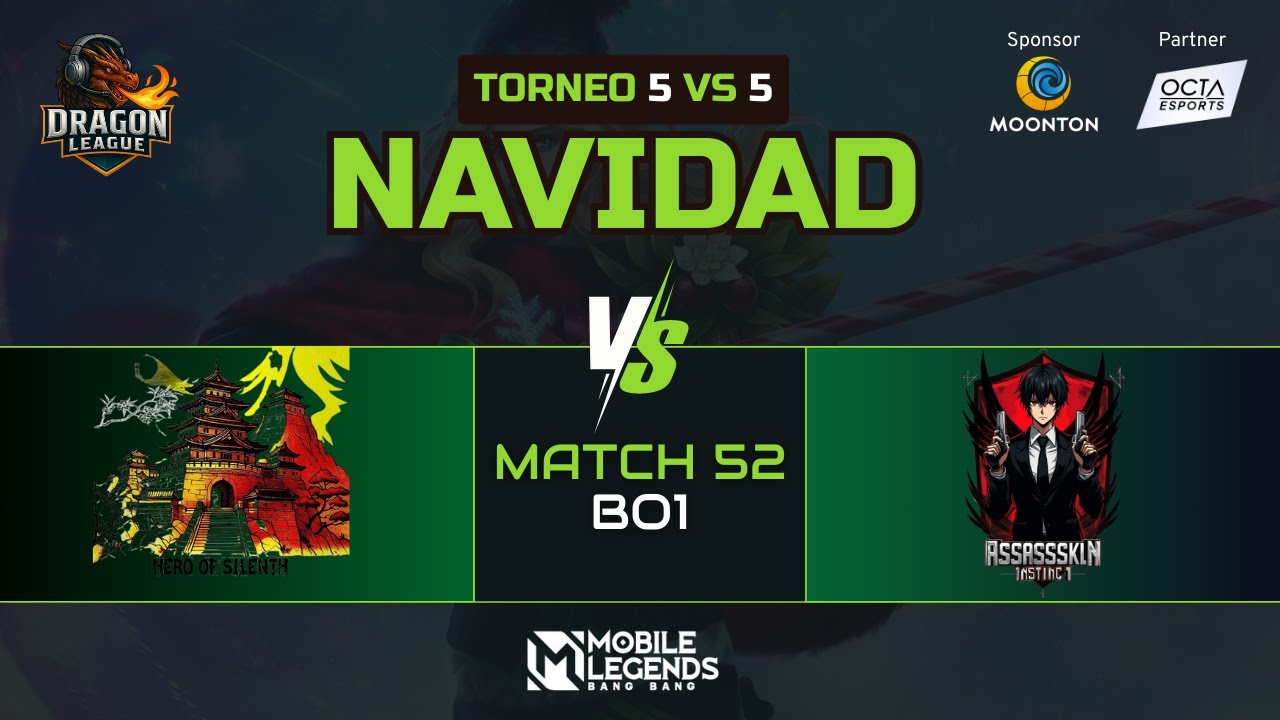 TORNEO DE NAVIDAD MLBB -  MATCH 52 -ASSASSINS SKILLS VS HERO OF SILENTH - (BO1)