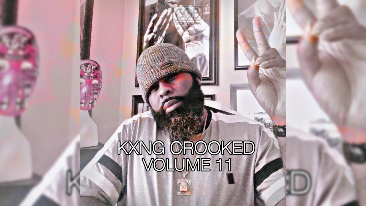 KXNG CROOKED : Mix of Verses Vol 11
