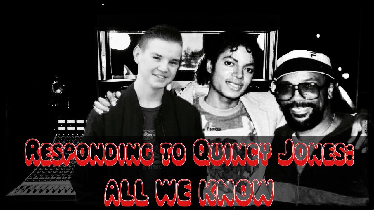 RESPONDING TO QUINCY JONES: All We Know (HIStory In The Mix)