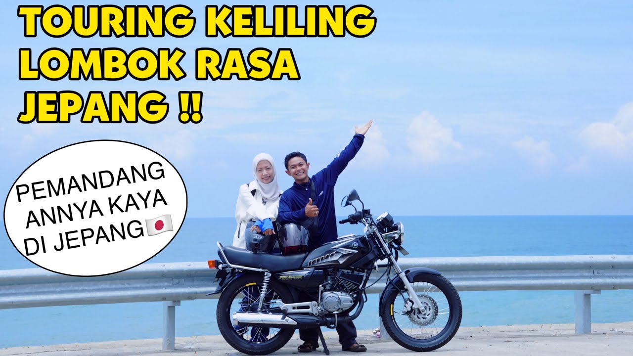 SERASA KEMBALI KE JEPANG 🇯🇵TOURING KELILING LOMBOK , MENEMUKAN SPOT TERSEMBUNYI YANG MIRIP JEPANG !!