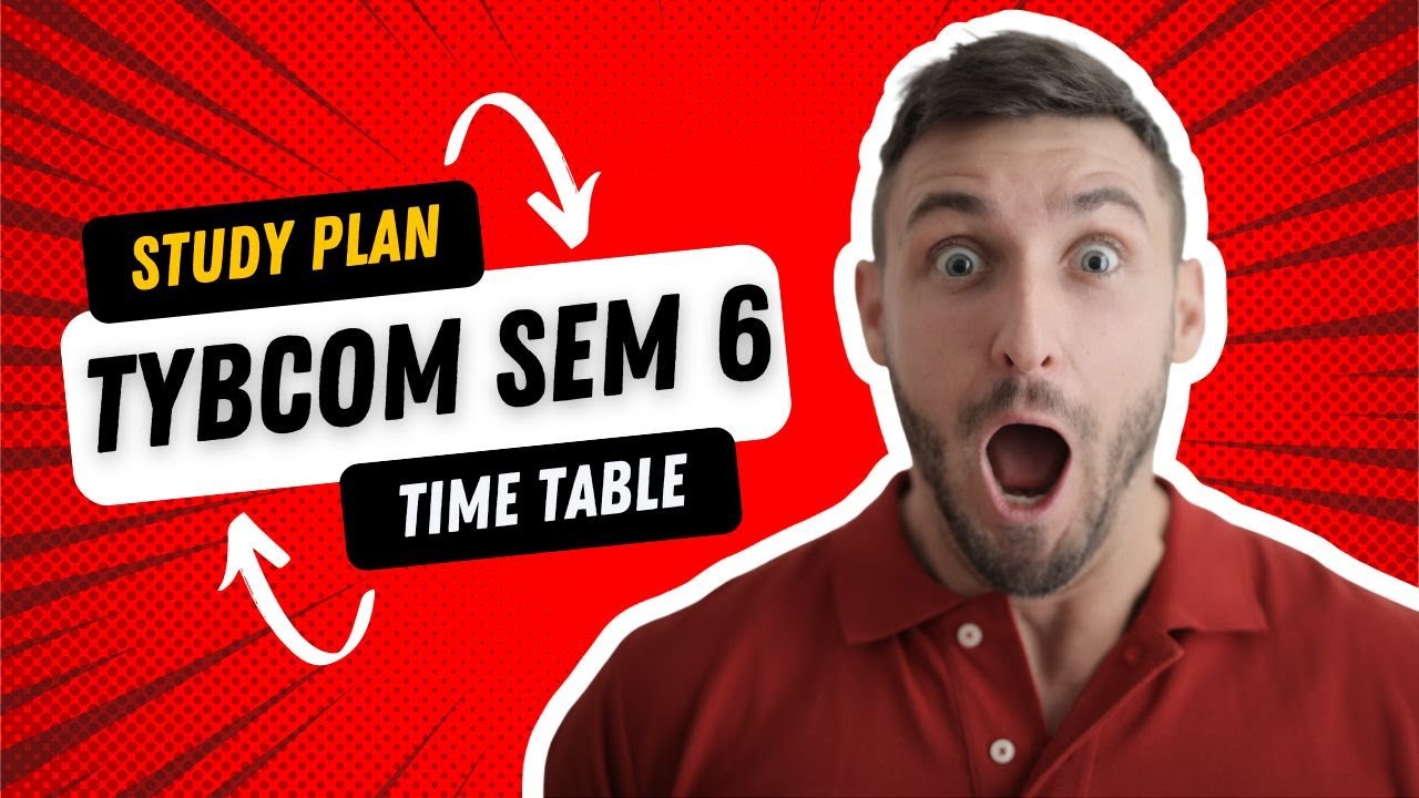 TYBCOM SEM 6 Time Table 2023 | STUDY Plan for SEM 6 | Last Minute Revision with RSM