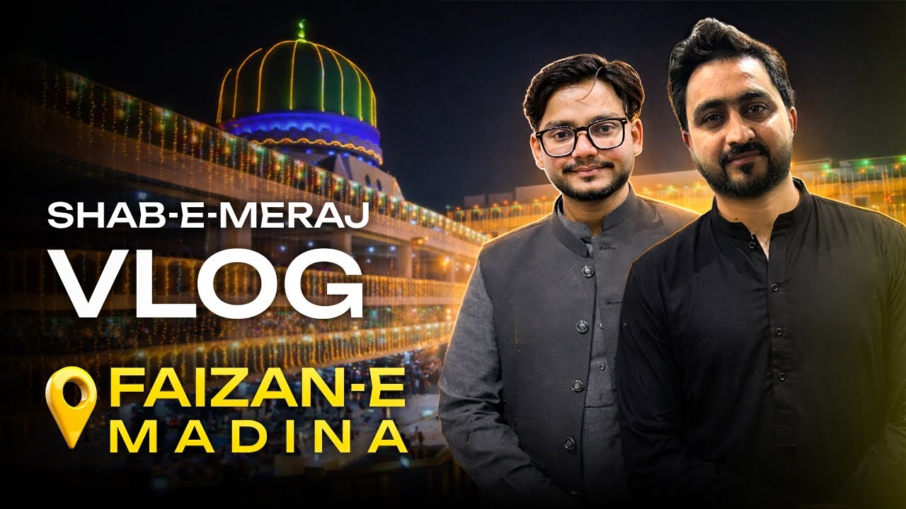 Shab e meraj | visited faizan madina or langer kahan khaya 🫤