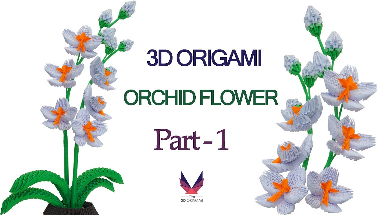 3D Origami - Orchid Flower - Part_1