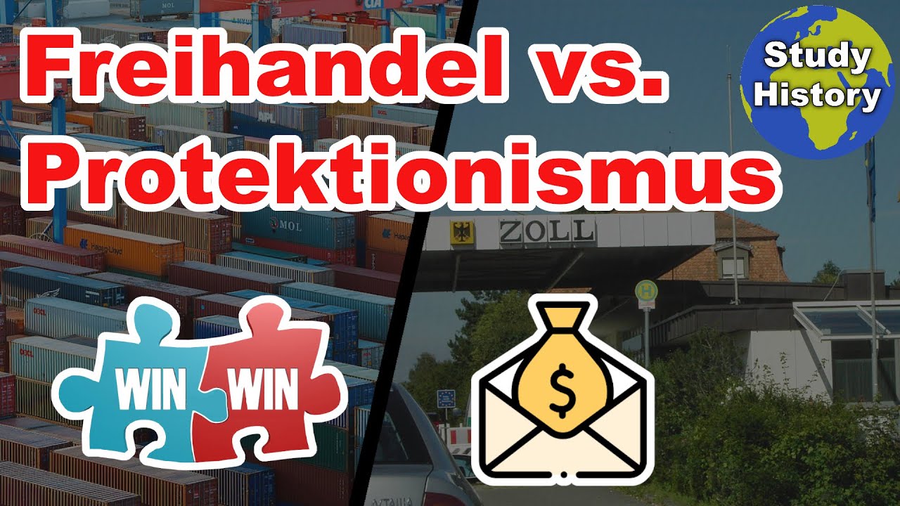 Freihandel vs. Protektionismus I Wirtschaftspolitik Freihandel und Protektionismus im Vergleich